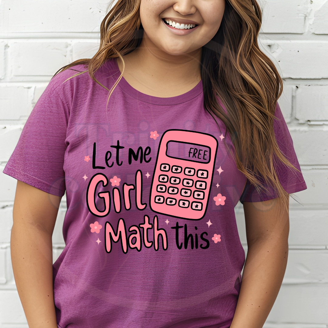 Girl Math | Graphic T-shirt