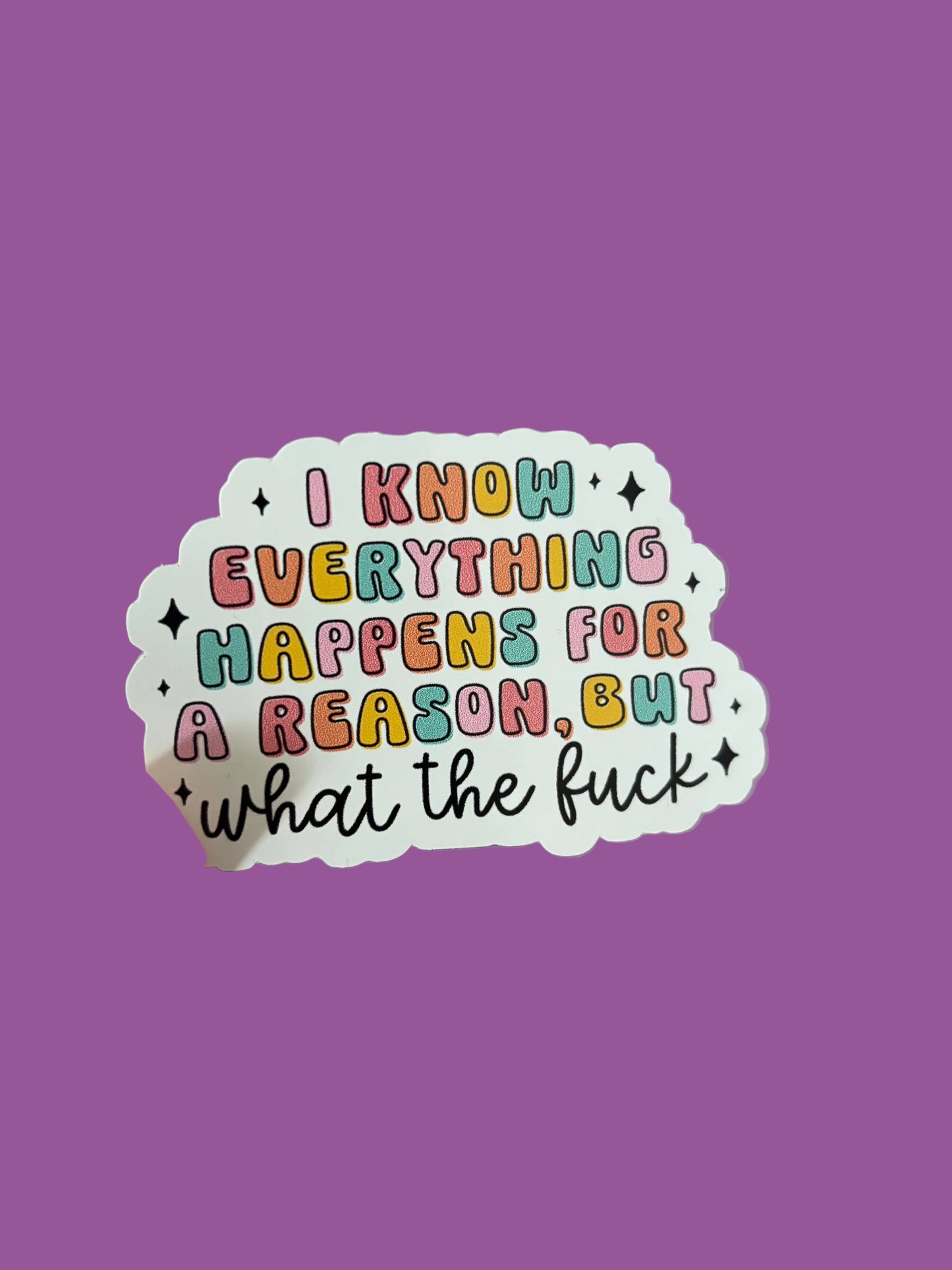 Everything Happens For A Reason | Vinyl Sticker