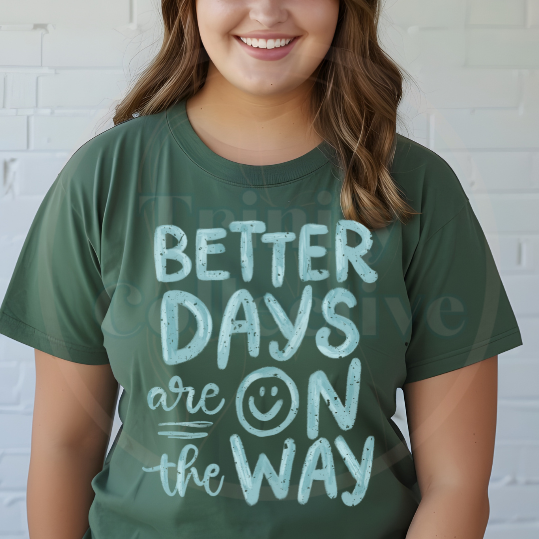 Better Days | Graphic T-shirt