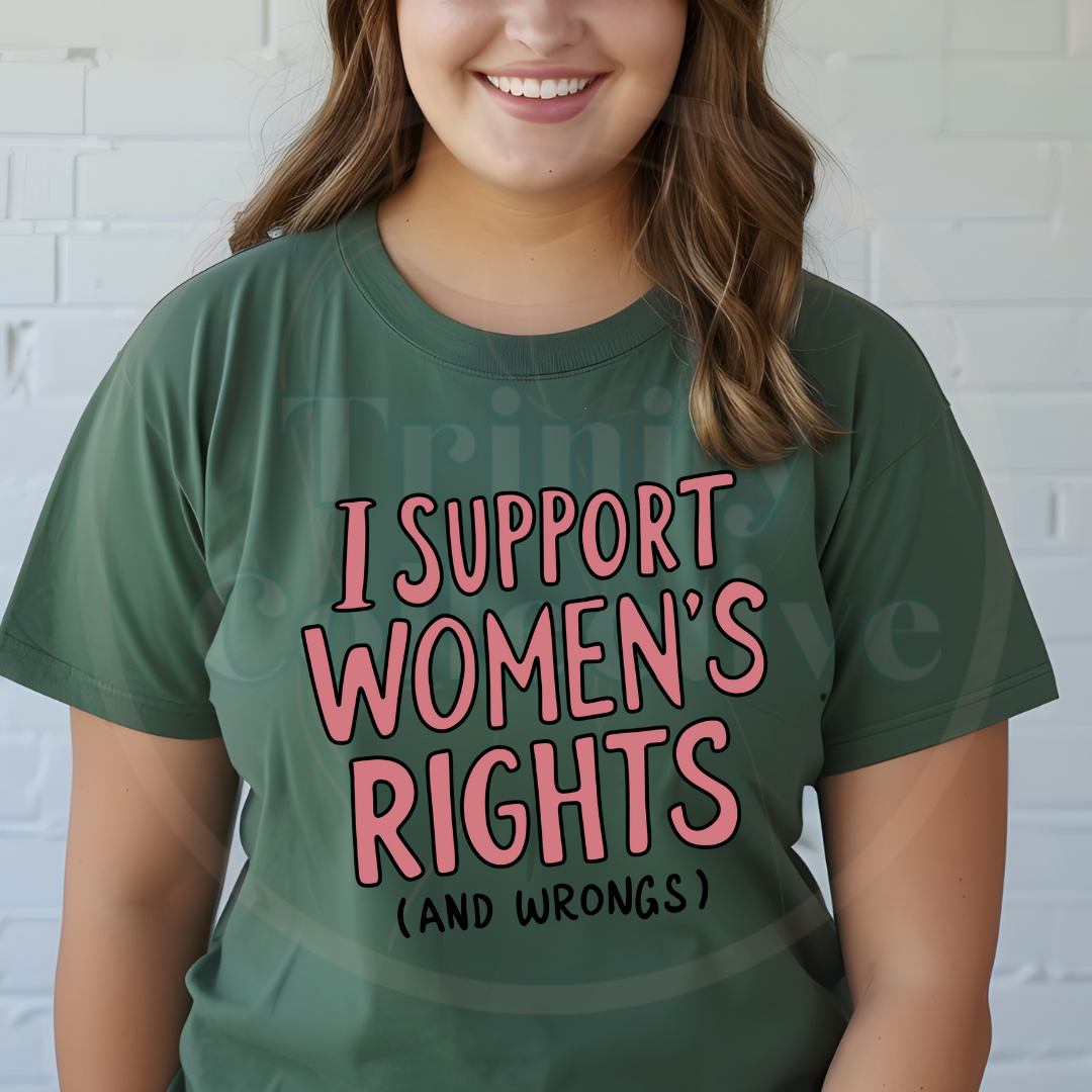 I Support Women's Rights | Graphic T-shirt