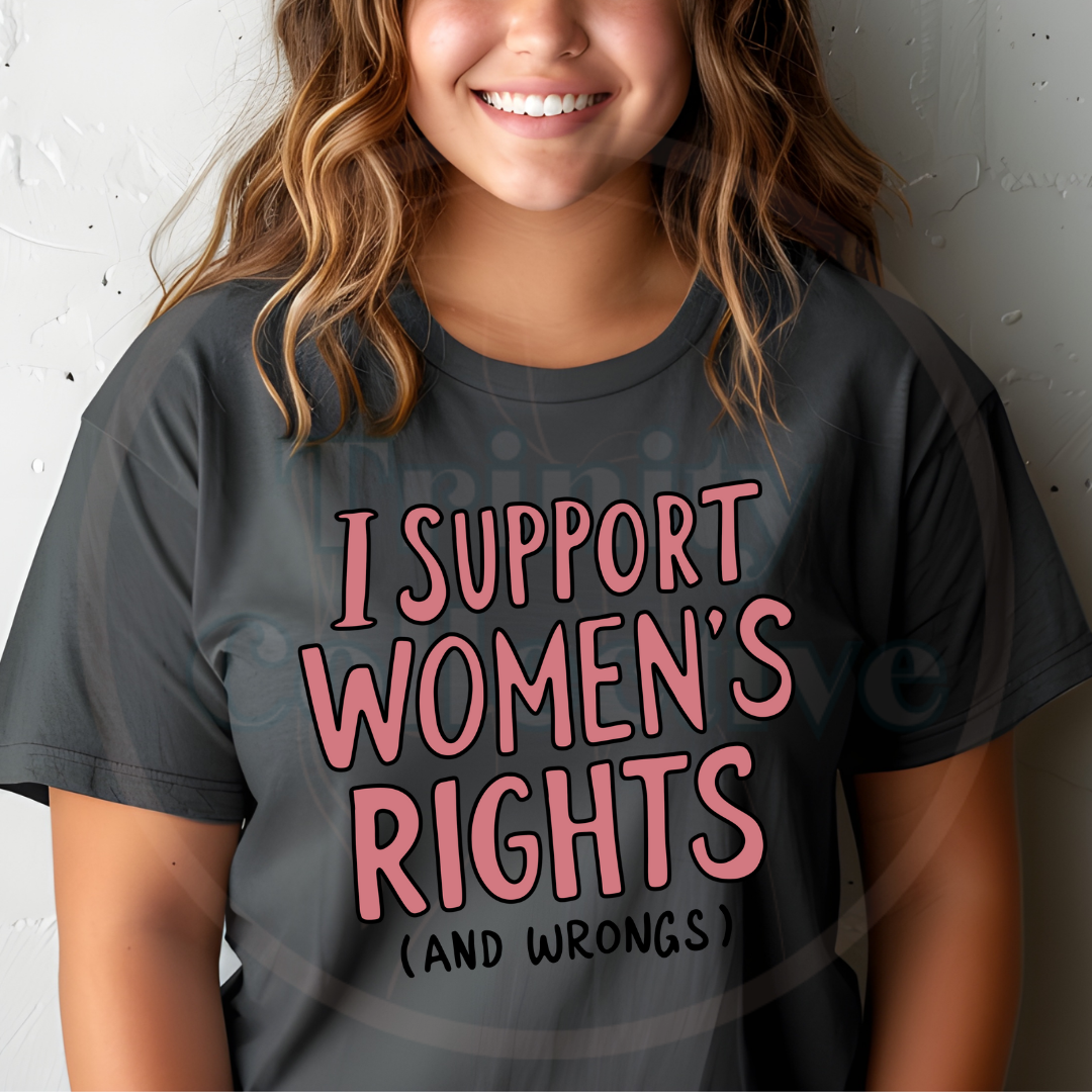 I Support Women's Rights | Graphic T-shirt