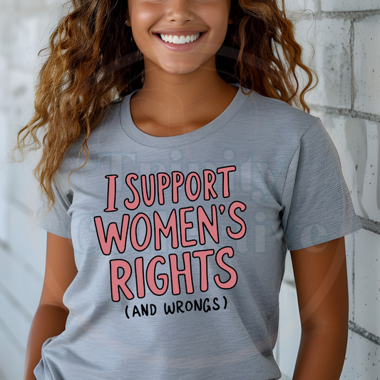 I Support Women's Rights | Graphic T-shirt