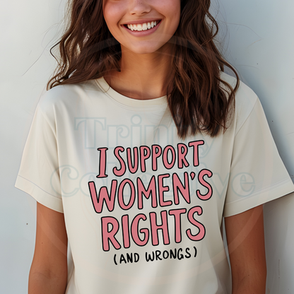 I Support Women's Rights | Graphic T-shirt