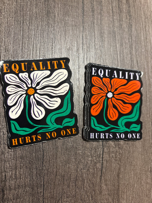 Equality Hurts No One| Vinyl Sticker