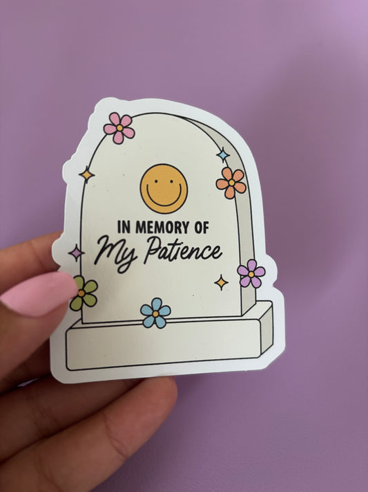 RIP My Patience | Vinyl Sticker