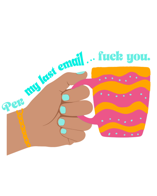 Per My Last Email | Vinyl Sticker