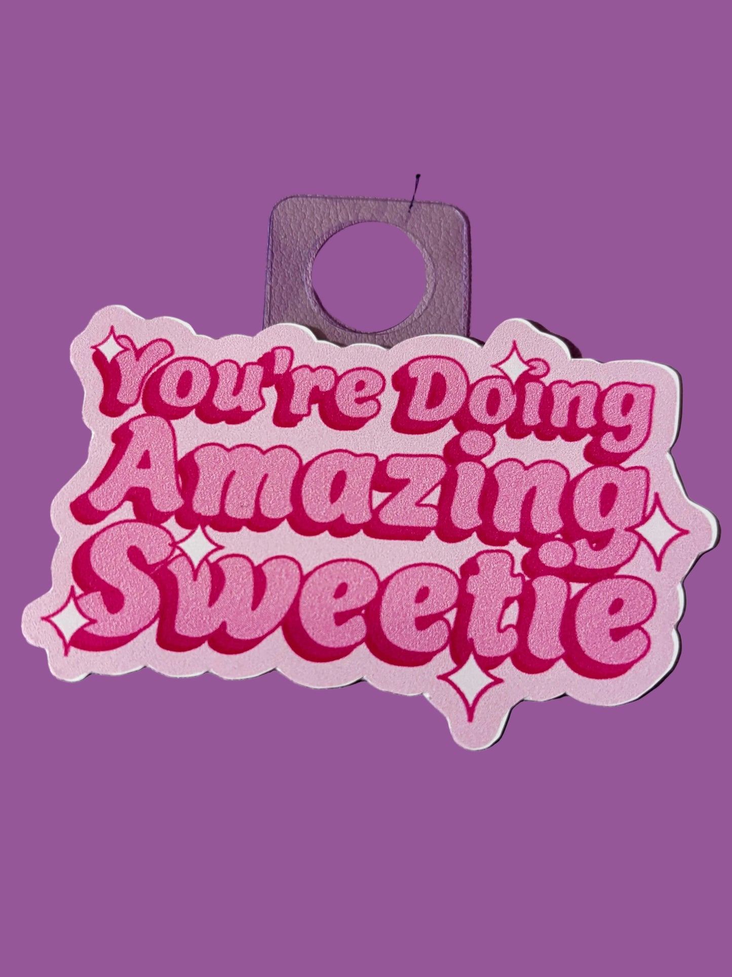 You're Doing Amazing | Vinyl Sticker