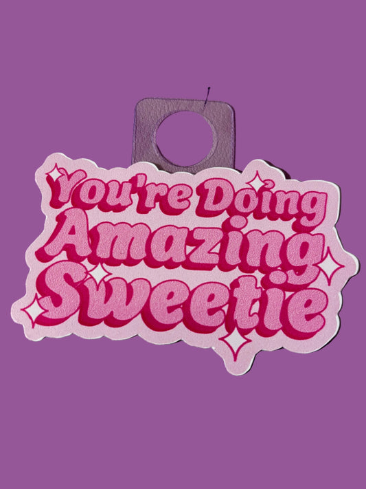 You're Doing Amazing | Vinyl Sticker