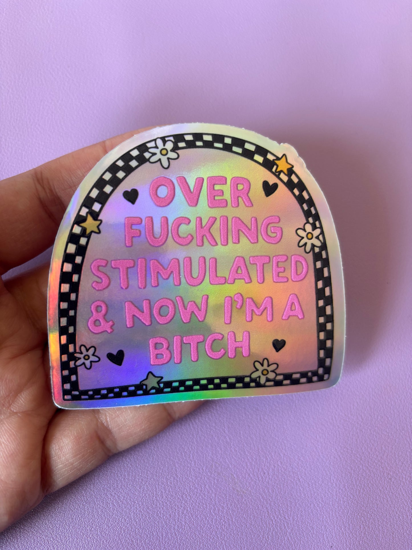 Over Fing Stimulated | Holographic Sticker