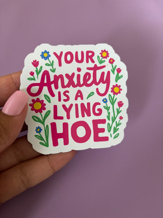 Your Anxiety Lies | Vinyl Sticker