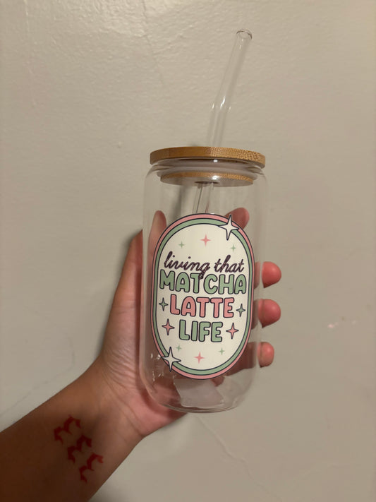 Matcha Latte Life | 16oz Glass Cup