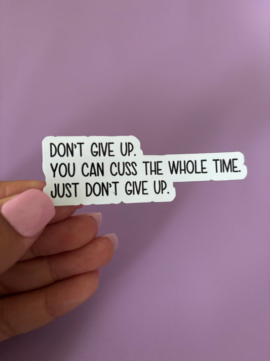 Don't Give Up | Vinyl Sticker