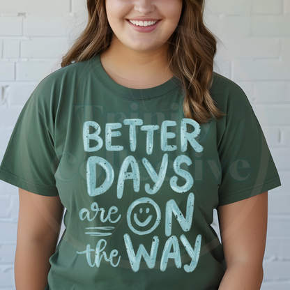 Better Days | Graphic T-shirt